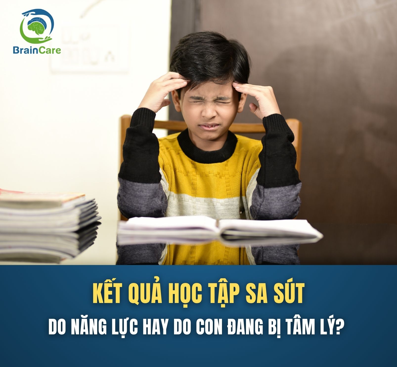 Kết quả học tập sa sút - do năng lực của con hay con đang “bị” tâm lý
